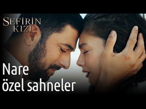 Nare Özel Sahneler... | Sefirin Kızı