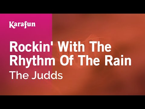 Karaoke Rockin' With The Rhythm Of The Rain - The Judds * - UCbqcG1rdt9LMwOJN4PyGTKg