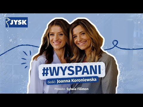 #WYSPANI sezon 3, odc.1 Patent na dobry sen Joanny Koroniewskiej