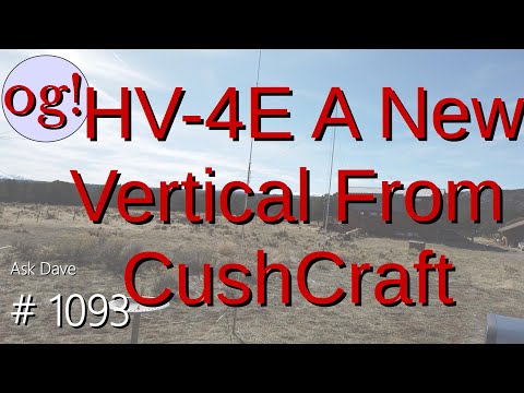 HV-4E: A New Vertical from CushCraft (#1093).