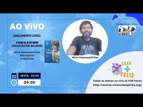 #AOVIVO SMF117 - Chico Xavier Cidadão do Mundo com Aécio Emmanuel César