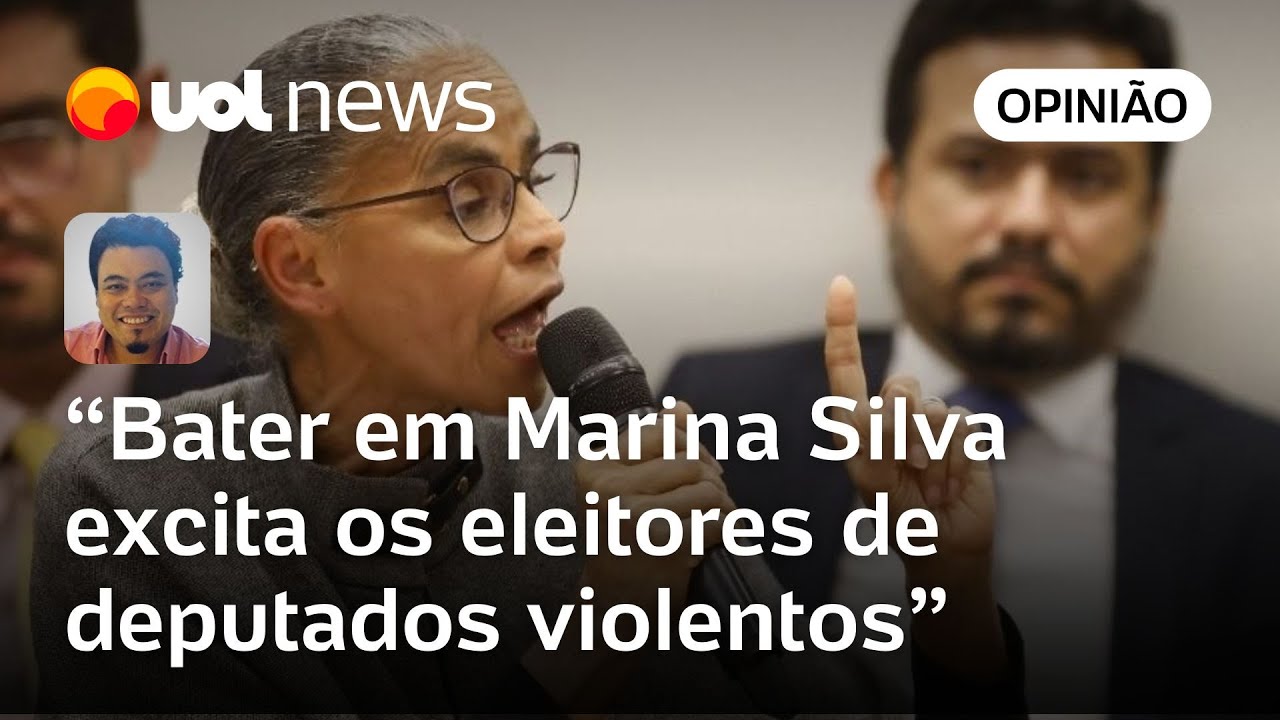 Bater em Marina Silva excita eleitorado de deputados violentos pelo machismo e misoginia | Sakamoto
