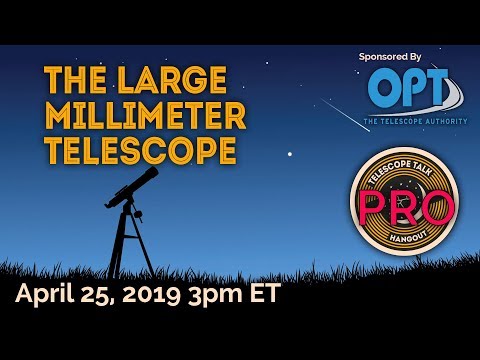 The Large Millimeter Telescope - UCQkLvACGWo8IlY1-WKfPp6g