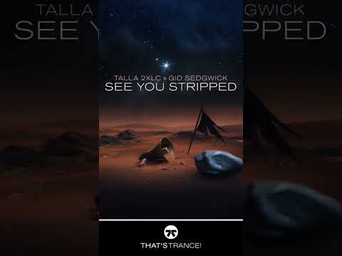 Talla 2XLC & Gid Sedgwick - See You Stripped