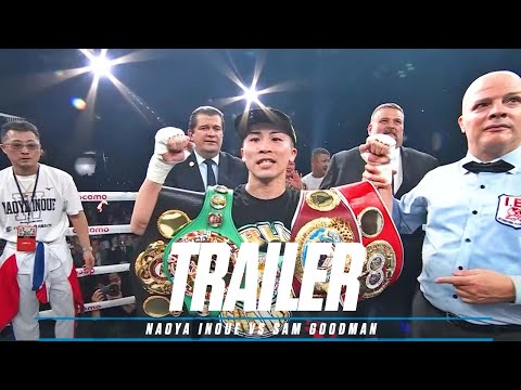 Naoya Inoue vs Sam Goodman | FULL TRAILER