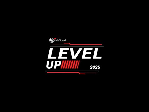 Level Up with WatchGuard!