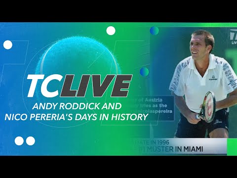 Andy Roddick and Nico Pereria's Days in History | TC Live