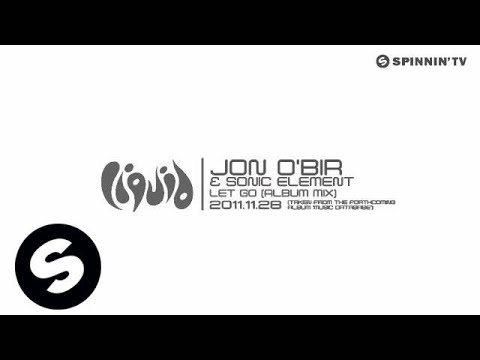 Jon O'Bir & Sonic Element - Let Go (Album Mix) - UCpDJl2EmP7Oh90Vylx0dZtA