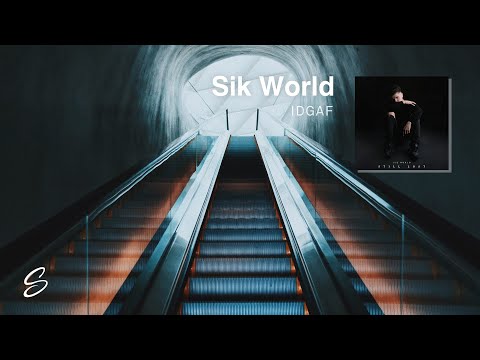 Sik World - Idgaf - UCqhNRDQE_fqBDBwsvmT8cTg