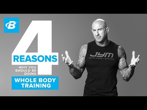 4 Reasons You Should Be Doing Whole Body Training | Jim Stoppani - UC97k3hlbE-1rVN8y56zyEEA