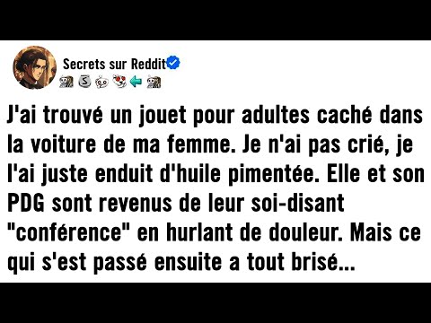J'ai trouvé un sextoy dans la voiture de ma femme. Je n'ai pas crié, je l'ai juste enduit d'huile pi