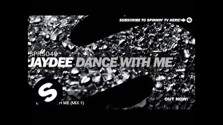 Jaydee - Dance With Me (Mix 1)