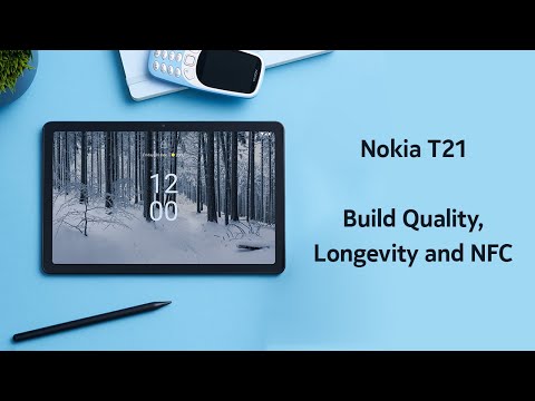 Nokia T21 - Build Quality, Longevity and NFC