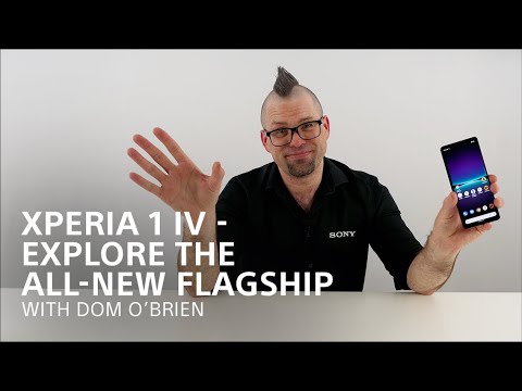 Xperia 1 IV: Explore the all-new flagship with Dom O’Brien