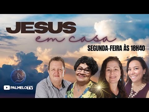 Programa Jesus em casa - Segundas 18:40 - 18/11/24