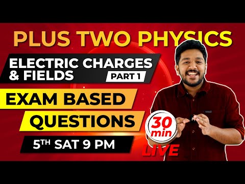Plus Two Physics | Electric Charges and Fields | Exam Based Questions Part 1 | Exam Winner