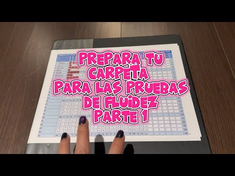 Prepara tu carpeta para las pruebas de fluidez - Parte 1