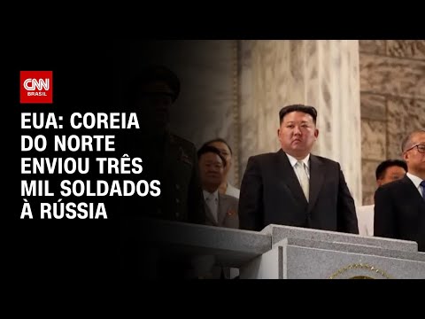 ​EUA: Coreia do Norte enviou três mil soldados à Rússia | CNN PRIME TIME