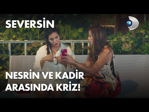 Nesrin ve Kadir arasındaki kriz büyüyor! - Seversin 15. Bölüm