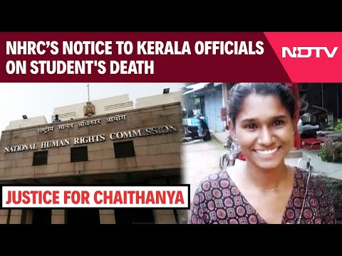 Chaithanya Kumari | Rights Body Notice To Kerala Officials On Student's Death After NDTV Campaign