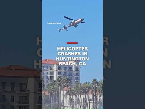 Helicopter crashes in Huntington Beach