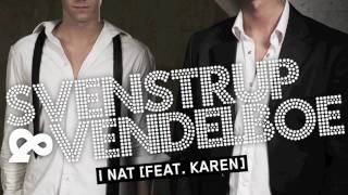 Svenstrup & Vendelboe - I Nat (Feat. Karen)