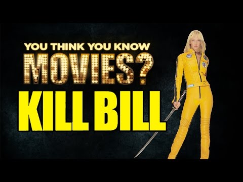 Kill Bill - You Think You Know Movies? - UCgMJGv4cQl8-q71AyFeFmtg