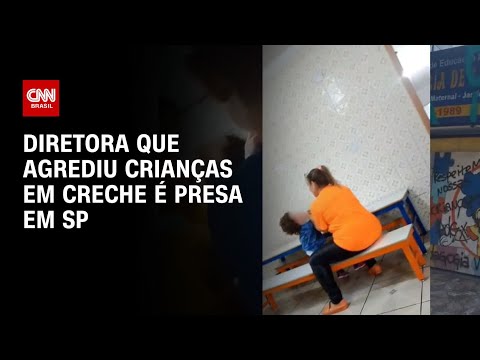 Diretora que agrediu crianças em creche é presa em SP | AGORA CNN