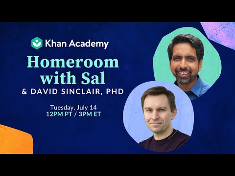 Homeroom with Sal & David Sinclair, PhD - Tuesday, July 14