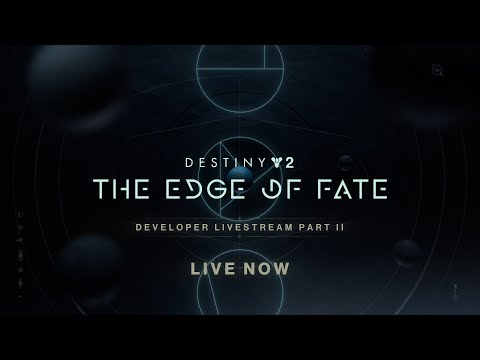 Destiny 2: The Edge of Fate | Developer Livestream Part II