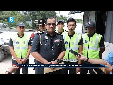KPDN Pahang rampas 17,000 liter diesel tanpa permit