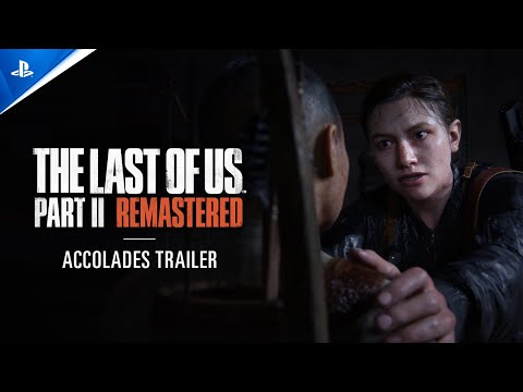 The Last of Us Part II Remastered - Accolades Trailer | PS5 Games
