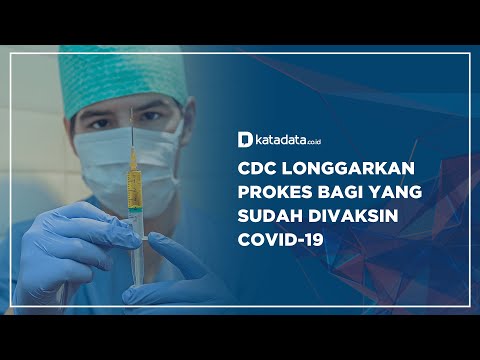 CDC Longgarkan Prokes Bagi yang Sudah di Vaksin Covid-19 | Katadata Indonesia