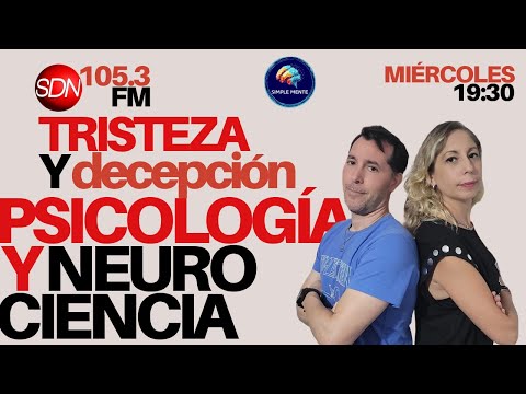 Cómo combatir la tristeza y la decepción – Desde la psicología y la Neurociencia