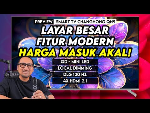 Layar Besar, Fitur Modern, Harga Masuk Akal! – Review Smart TV Changhong QN9!