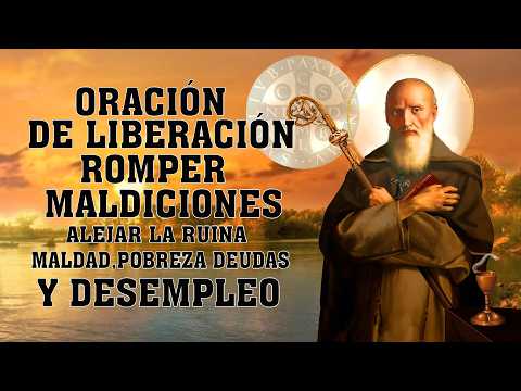 ORACION A SAN BENITO PARA EXPULSAR PROBLEMAS POBREZA, DEUDAS, DESEMPLEO, MALDAD, TRAICIONES, ENEMIGO