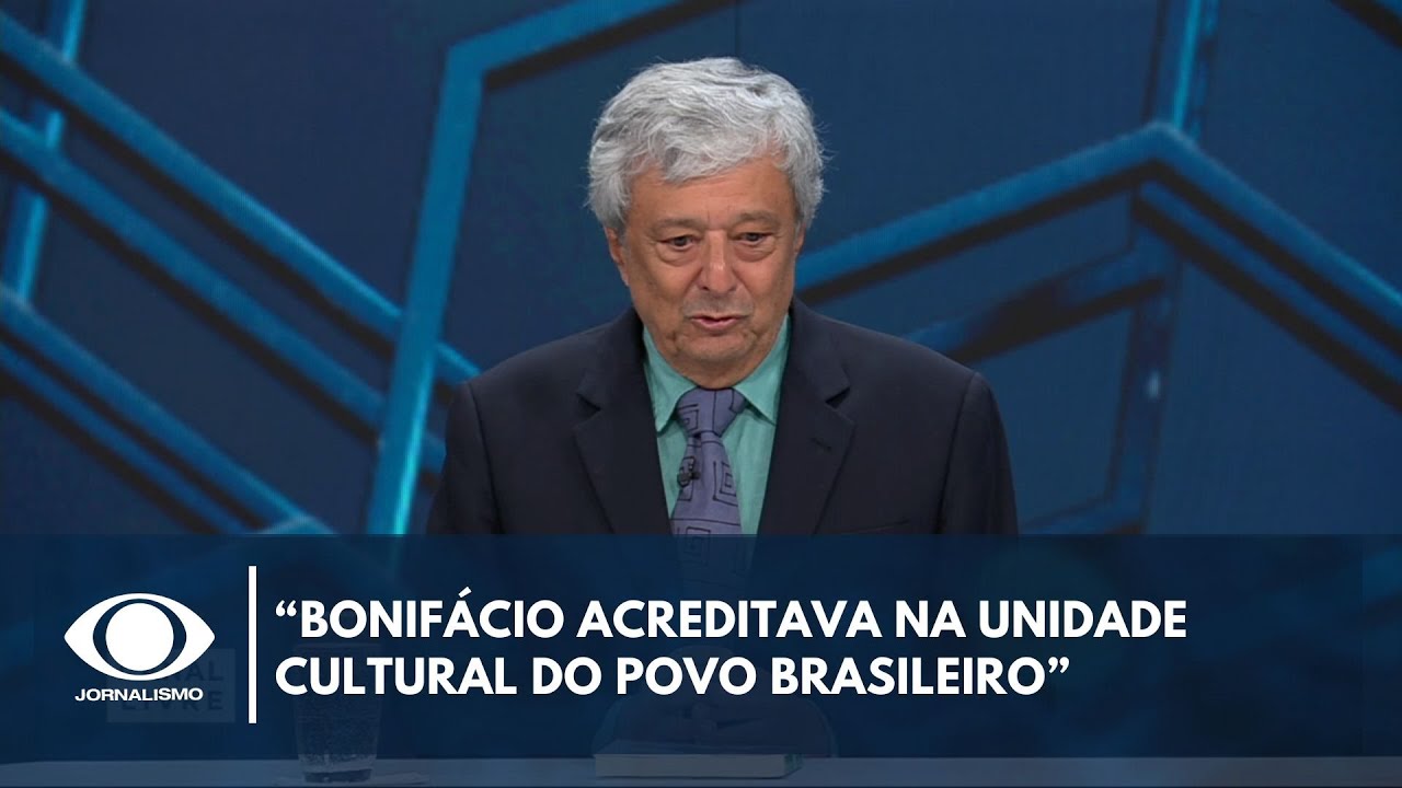 Bonifácio acreditava na unidade cultural do povo brasileiro, diz escritor | Canal Livre