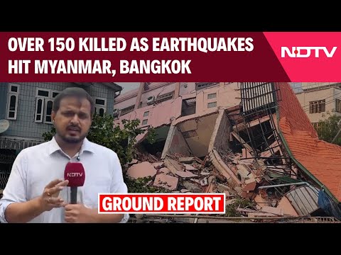 Earthquake News | Over 150 Killed, Hundreds Injured As Earthquakes Hit Myanmar, Bangkok