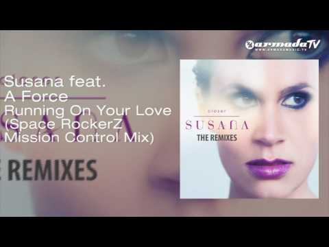 Susana feat. A Force - Running On Your Love (Space RockerZ Mission Control Mix) - UCGZXYc32ri4D0gSLPf2pZXQ
