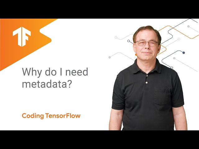 TensorFlow Lite: The Best Way to Add Metadata