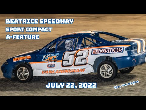 07/22/2022 Beatrice Speedway Sport Compact A-Feature - dirt track racing video image