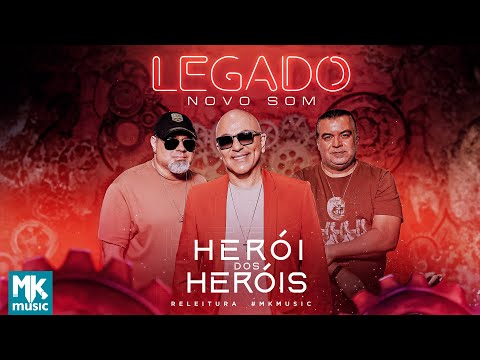 Novo Som - Herói dos Heróis (Projeto Legado) (Clipe Oficial MK Music)