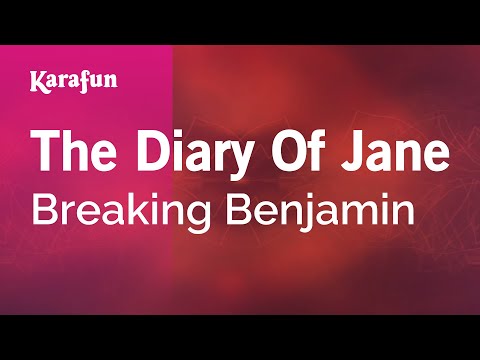 Karaoke The Diary Of Jane - Breaking Benjamin * - UCbqcG1rdt9LMwOJN4PyGTKg