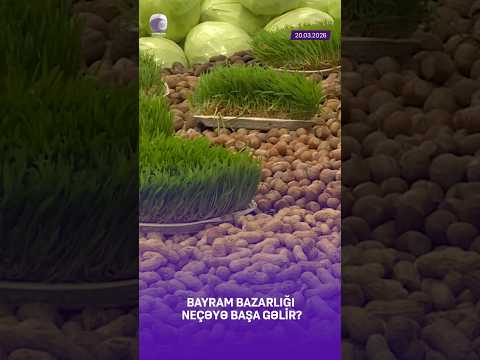 #bayram #bazarliq #qiymet #novruz #çerez #meyve #baliq #xezerxeber