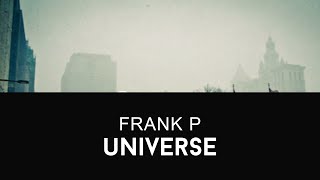 Frank P - Universe (Original Mix)