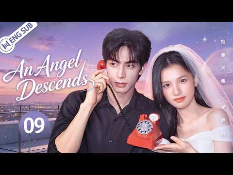 【ENG SUB】An Angel Descends EP09💗A Runaway Bride Met a Cold Billionaire Heir... Then Fell in Love! 💍💖