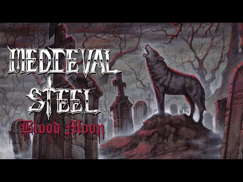 MEDIEVAL STEEL - Blood Moon - Full Album