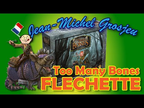 Too Many Bones : Fléchette