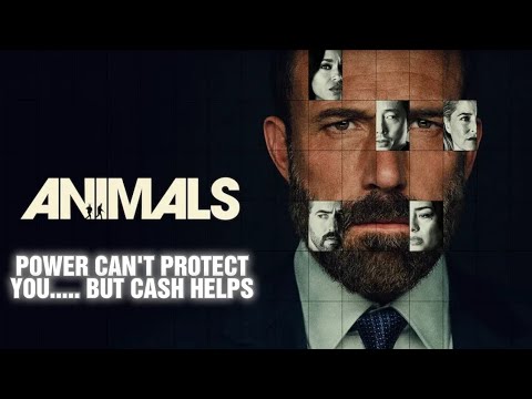 Animals  Netflix  Ben Affleck   Power Can't Protect You.... But Cash Helps.