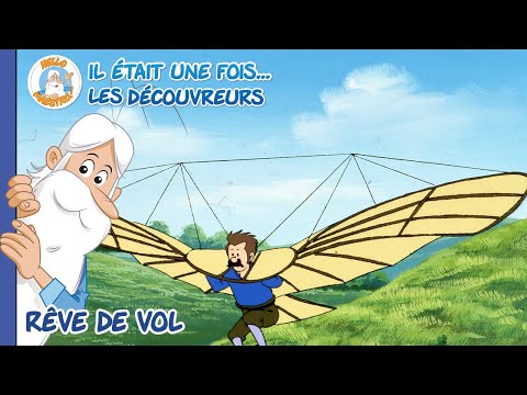 Le rêve de voler | Compilation d'épisodes |  Il était une fois... les Découvreurs